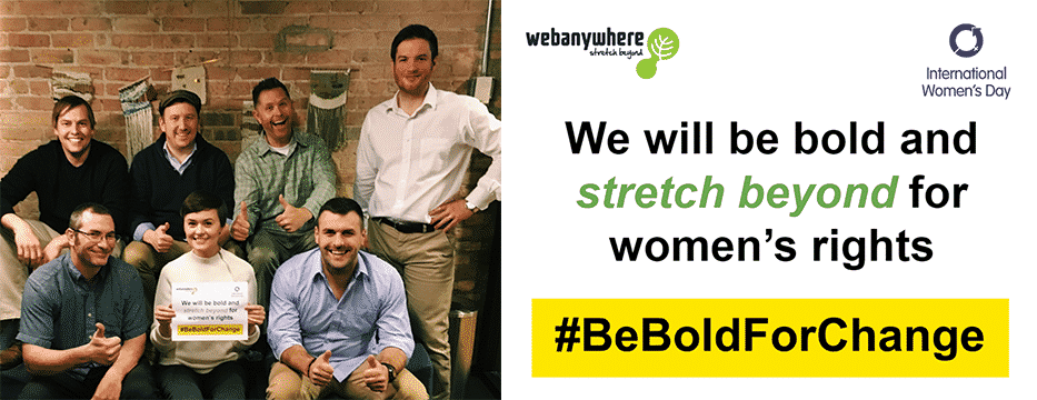 Webanywhere will be bold and stretch beyond women's rights